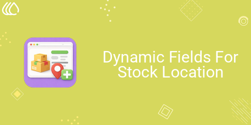 Dynamic Fields For Stock Location