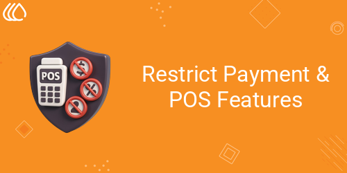 Restrict Payment & POS Features