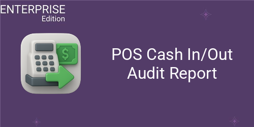 POS Cash In/Out Audit Report For Enterprise