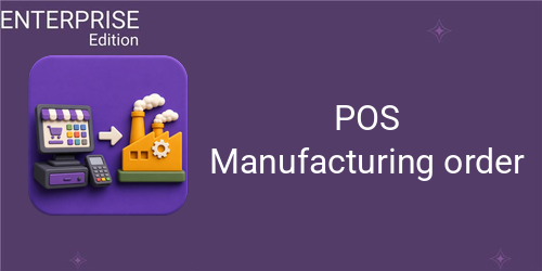 POS Manufacturing order For Enterprise