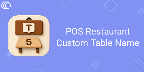 POS Restaurant Table Custom Name