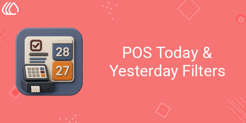 POS Today & Yesterday Filters