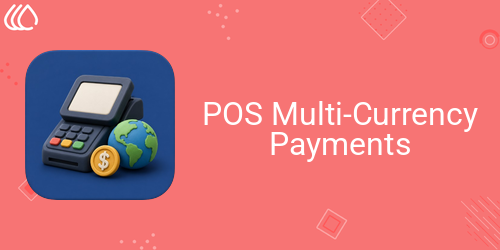 POS Multi-Currency Payments