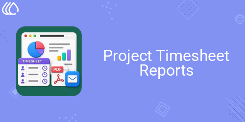 Project Timesheet Reports