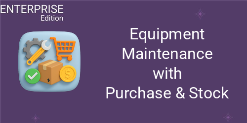 Equipment Maintenance with Purchase and Stock Management For Enterprise