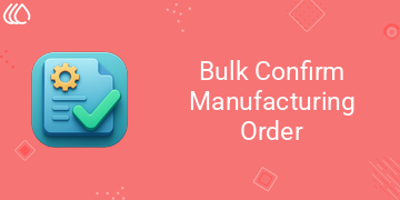 Bulk Confirm Manufacturing Order