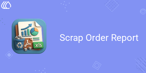 Scrap Order Report