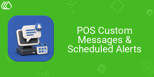 POS Custom Messages & Scheduled Alerts