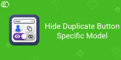 Hide Duplicate Button Specific Model
