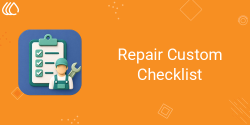 Repair Custom Checklist
