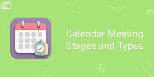 Calendar Meeting Stages and Types