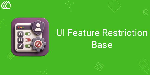 UI Feature Restriction Base
