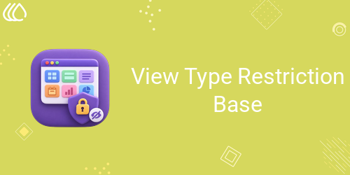 View Type Restriction Base