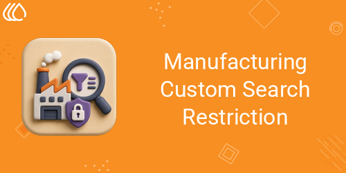 Manufacturing Custom Search Restriction