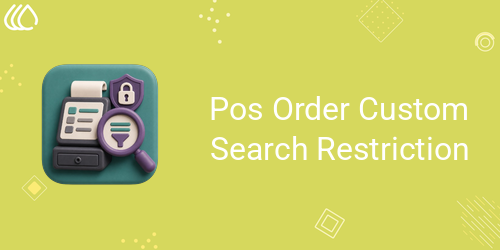 Pos Order Custom Search Restriction