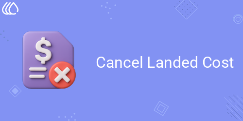 Cancel Landed Cost