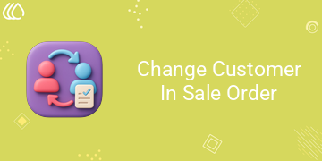 Change Customer In Validated Sale Order
