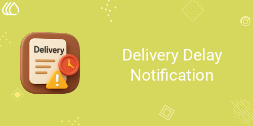 Delivery Delay Notification