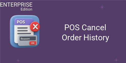 POS Cancel Order History For Enterprise