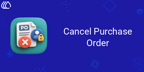 Cancel Purchase Order