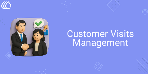 Customer Visits Management