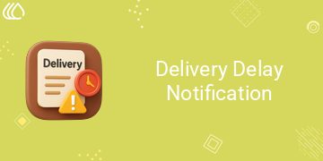 Delivery Delay Notification