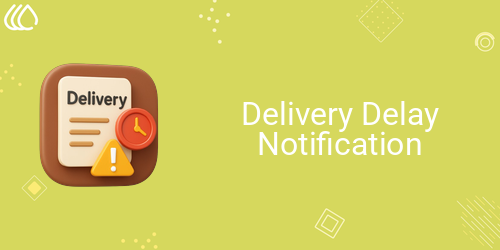 Delivery Delay Notification