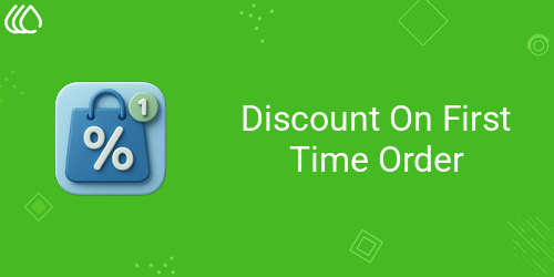 Discount On First Time Order