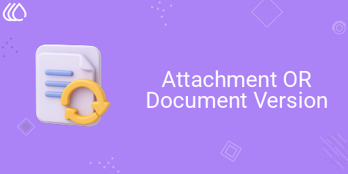 Document / Attachment Version