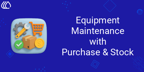 [eg_equipment_maintenance_V19] Equipment Maintenance with Purchase and Stock Management (19.0)