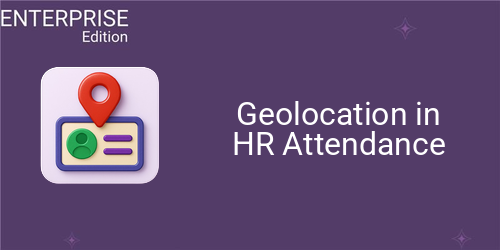 Geolocation in HR Attendance For Enterprise