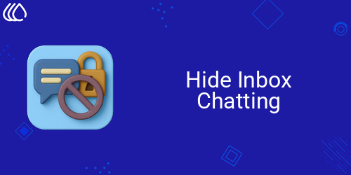 Hide Inbox Chatting