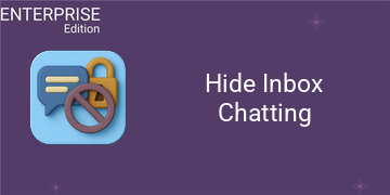 Hide Inbox Chatting For Enterprise