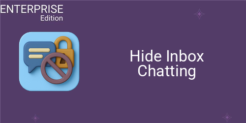 Hide Inbox Chatting For Enterprise