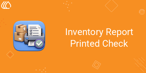 Inventory Report Printed Check