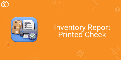 Inventory Report Printed Check