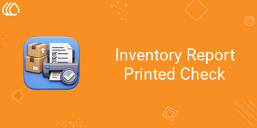 [eg_inventory_report_printed_check_V19] Inventory Report Printed Check (19.0)
