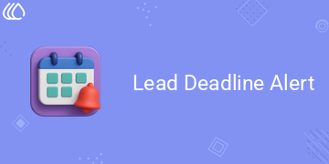 Lead Deadline Alert (19.0)