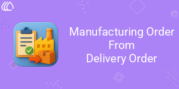 [eg_mo_from_do_V19] Manufacturing  Order From Delivery Order (19.0)