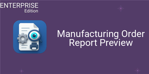 Manufacturing Order Report Preview For Enterprise