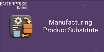 Manufacturing Product Substitute For Enterprise (19.0)