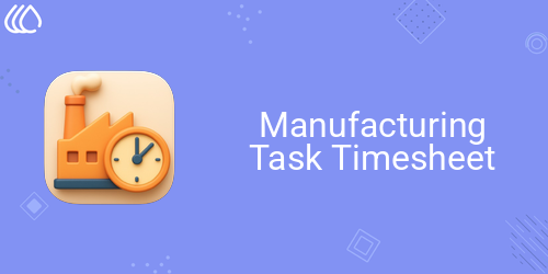 Manufacturing Task Timesheet