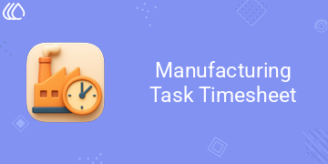 Manufacturing Task Timesheet