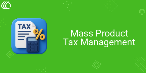 Mass Product Tax Management