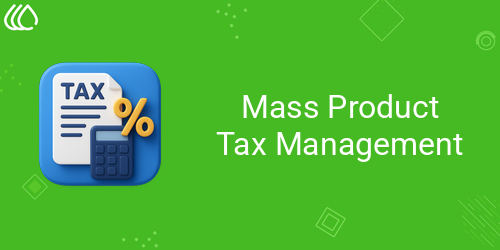 Mass Product Tax Management