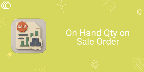 On Hand Qty on Sale Order