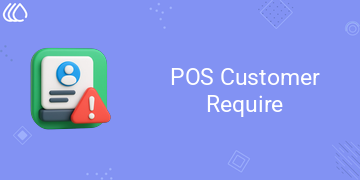 POS Customer Require