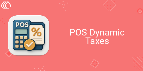 POS Dynamic Taxes