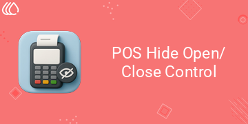 POS Hide Open/Close Control