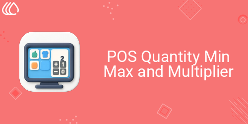 POS Quantity Min Max and Multiplier